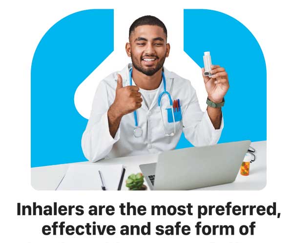 Inhalers are the most preferred, effective and safe form of treatment to manage Asthma